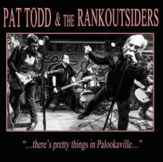 Todd Pat & The Rankoutsiders - There's Pretty Things In Palookavil (LP)