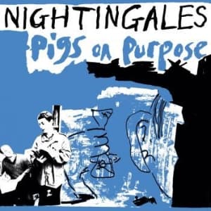 Nightingales - Pigs On Purpose (LP)