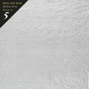 Iron & Wine - Archive Series Volume No. 5: Tallah (LP)