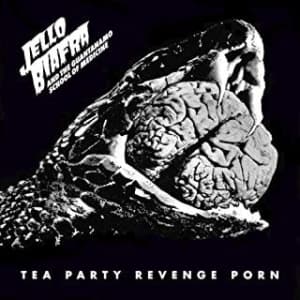 Biafra Jello And The Guantanamo Sch - Tea Party Revenge Porn (LP)
