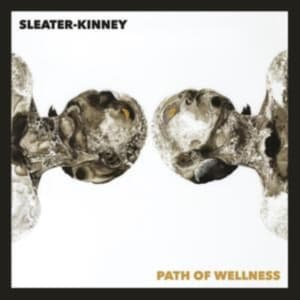 Sleater Kinney - Path Of Wellness (Black Vinyl) (LP)