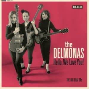 Delmonas - Hello We Love You! The Big Beat Eps (Maxisingle)