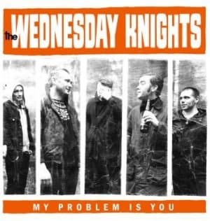 Wednesday Knights - My Problem Is You (LP)