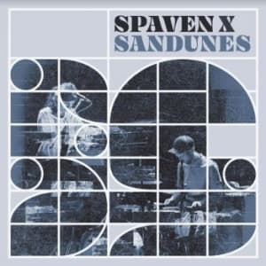 Spaven X Sandunes - Spaven X Sandunes (Maxisingle)
