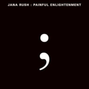 Rush Jana - Painful Enlightenment (LP)