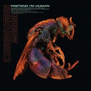 Orange 9Mm - Pretend Iæm Human (Orange & Black) (LP)