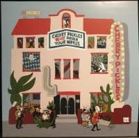 Cherry Pickles - Cherry Pickles Will Harden Your Nip (LP)