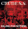 Pikkukuva 1 / 2: Crude Ss - Killing For Nothing (LP)