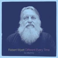 Robert Wyatt - Different Every Time (Volume 1) (LP)
