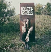 Frokedal - Hold On Dreamer (LP)