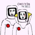 Miniatyrbilde 1 av 2: Rails - Cancel The Sun (LP)