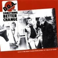 D.O.A. - Something Better Change (40Th Ann.E (LP)