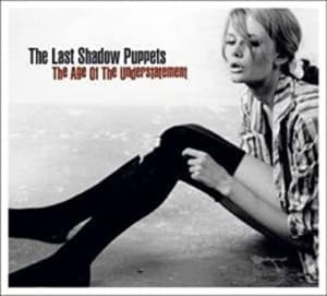 Last Shadow Puppets The - The Age Of The Understatement (LP)
