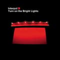 Miniatyrbilde 2 av 2: Interpol - Turn On The Bright Lights (LP)