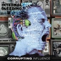 Internal Bleeding - Corrupting Influence (LP)