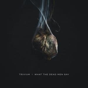 Trivium - What The Dead Men Say (Vinyl) (LP)