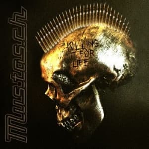 Mustasch - Killing It For Life (Vinyl) (LP)