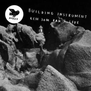 Building Instrument - Kem Som Kan Å Leve (LP)