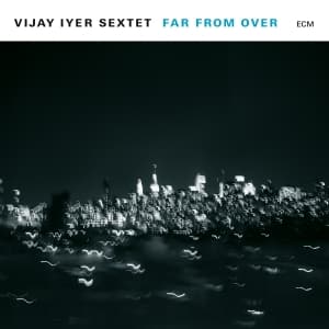 Vijay Iyer Sextet - Far From Over (2 Lp) (LP)