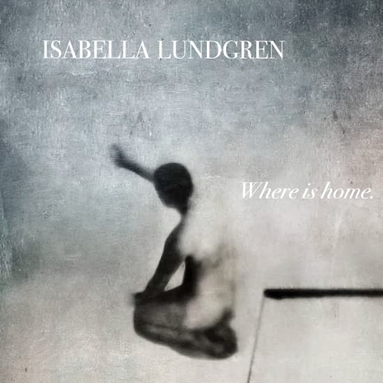 Isabella Lundgren - Where Is Home (LP)