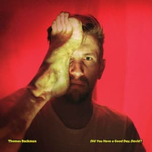 Thomas Backman - Did You Have A Good Day David? (LP)