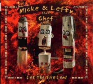 Micke & Lefty Feat. Chef - Let The Fire Lead (LP)