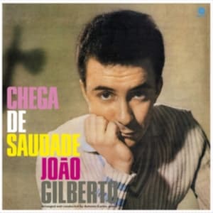 Joao Gilberto - Chega De Saudade (LP)