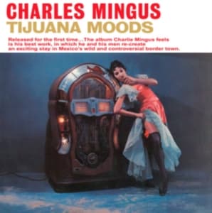 Mingus Charles - Tijuana Moods (Royal Blue Vinyl) (LP)