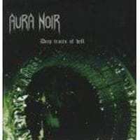 Aura Noir - Deep Tracts Of Hell (Vinyl Lp) (LP)