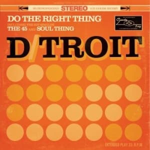 D/Troit - Do The Right Thing (LP)