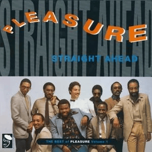 Pleasure - Straight Ahead: The Best Of Pleasure (LP)