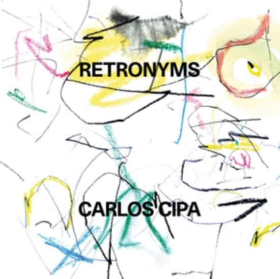 Carlos Cipa - Retronyms (Vinyl) (LP)