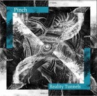 PINCH - REALITY TUNNELS (LP)