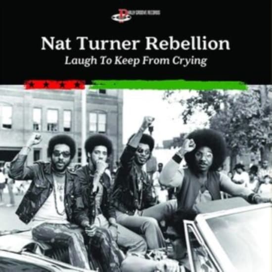 Nat Turner Rebellion - Laugh To Keep From Crying (LP)