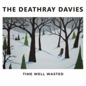 Deathray Davies - Time Well Wasted (LP)