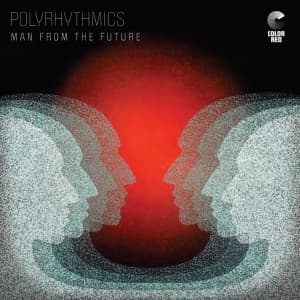 Polyrhythmics - Man From The Future (LP)