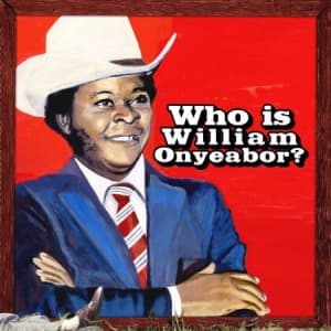 Onyeabor William - World Psychedelic Classics 5: Who I (LP)