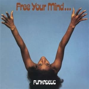 Funkadelic - Free Your Mind...And Your Ass Will (LP)