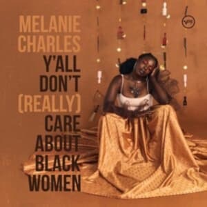 Melanie Charles - Y?All Don?T (Really) Care About Bla (LP)