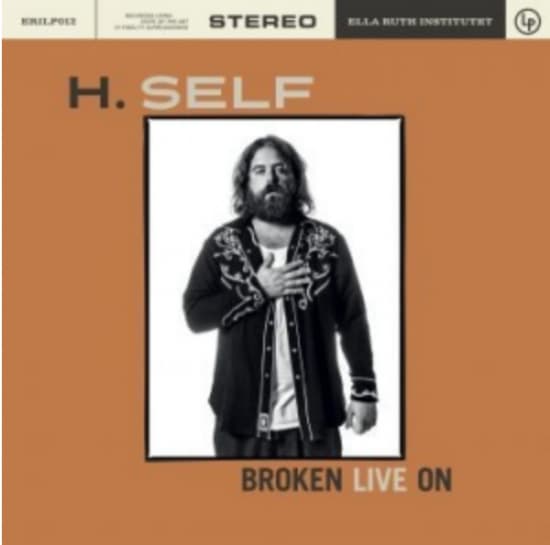 H. Self - Broken Live On (LP)