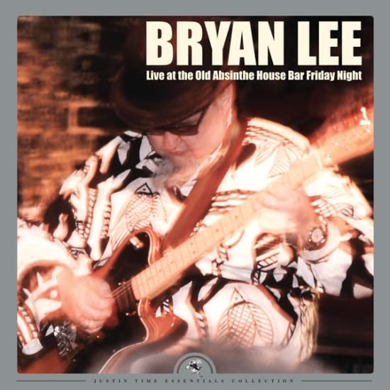 Bryan Lee - Live At The Old Absinthe House Bar... Friday Night (LP)