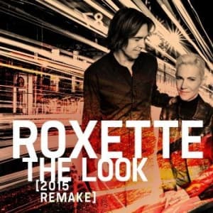 Roxette - The Look (2015 Remake) (Vinylsingle)