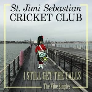 St Jimi Sebastian Cricket Club - I Still Get The Calls (Vinylsingle)