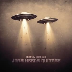Hotel Hunger - Mars Needs Guitars (LP)