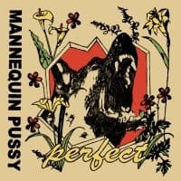 Mannequin Pussy - Perfect (Olive Green Vinyl W Etched