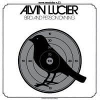Lucier Alvin - Bird And Person Dying (LP)