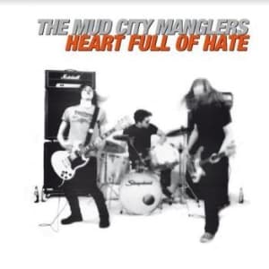 Mud City Manglers - Heart Full Of Hate (LP)