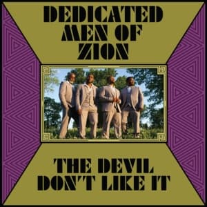 Dedicated Men Of Zion - Devil Don't Like It (LP)