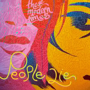 These Modern Times - People Lie (LP)