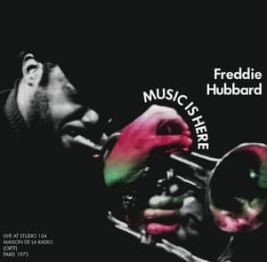 Hubbard Freddie - Music Is Here - Live At Studio 104 Paris (LP)